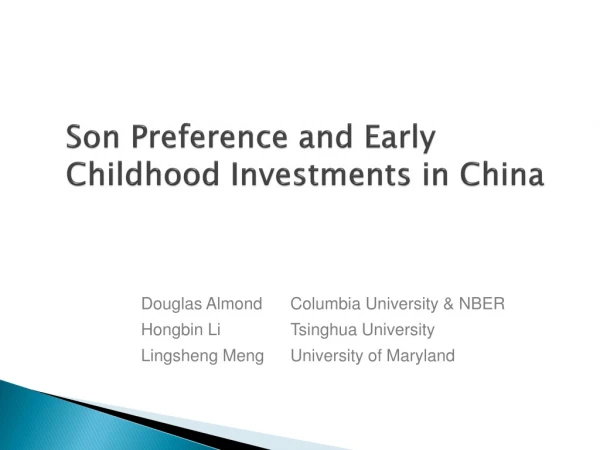 Son  Preference and Early  Childhood Investments in  China