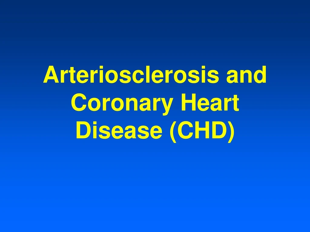 arteriosclerosis and coronary heart disease chd