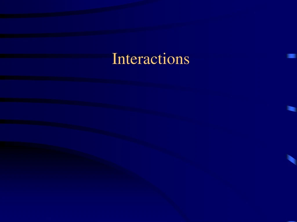 interactions