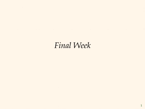 Final Week