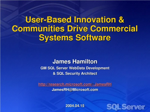 User-Based Innovation &amp; Communities Drive Commercial Systems Software