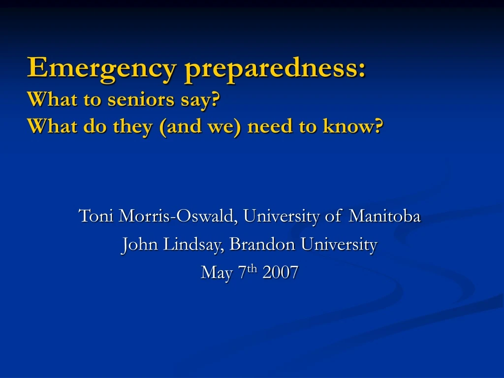 emergency preparedness what to seniors say what do they and we need to know