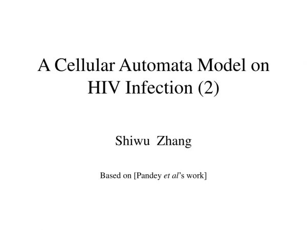 A Cellular Automata Model on HIV Infection (2)