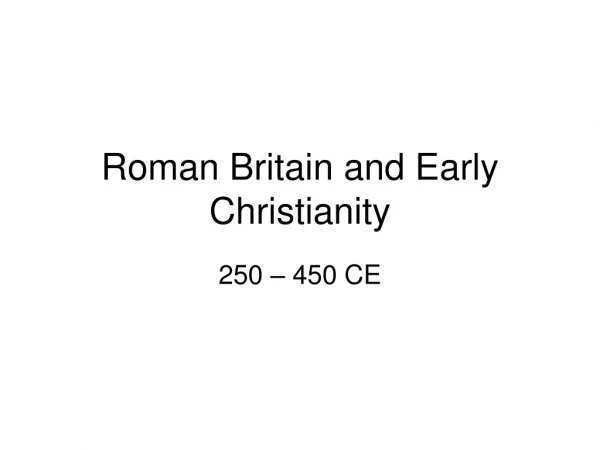 Roman Britain and Early Christianity