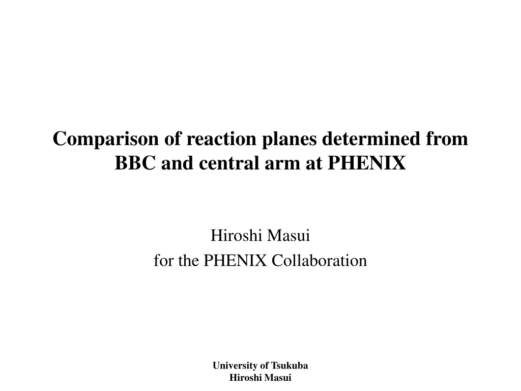 comparison of reaction planes determined from bbc and central arm at phenix