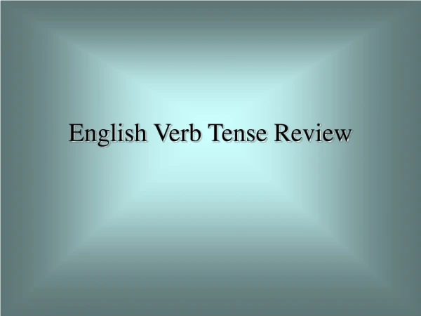 English Verb Tense Review