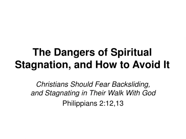 The Dangers of Spiritual Stagnation, and How to Avoid It