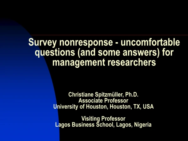 Survey nonresponse - uncomfortable questions (and some answers) for management researchers