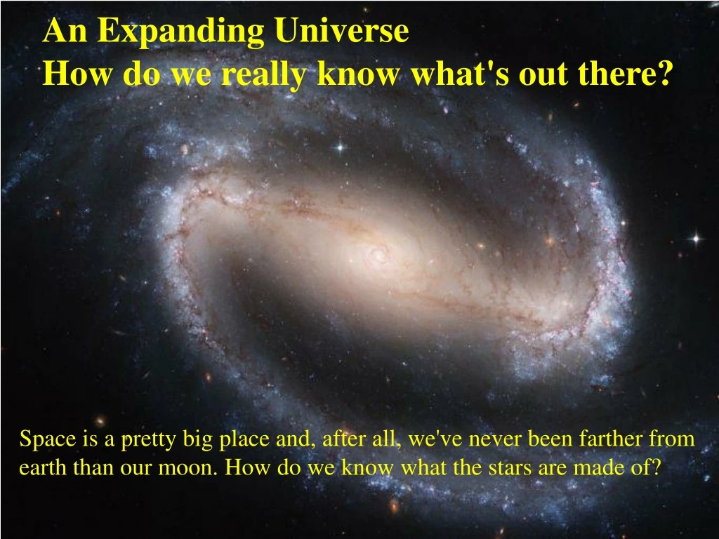 an expanding universe how do we really know what