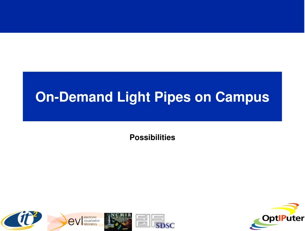 on demand light pipes on campus
