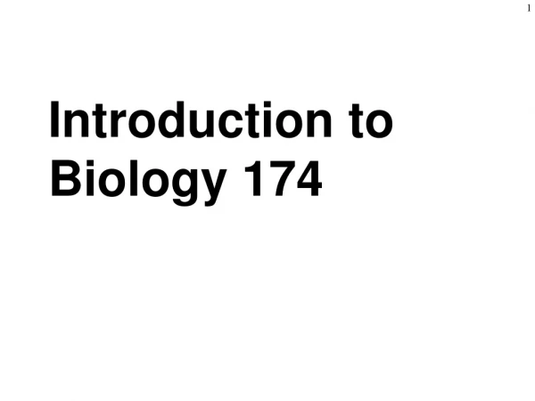 Introduction to Biology 174