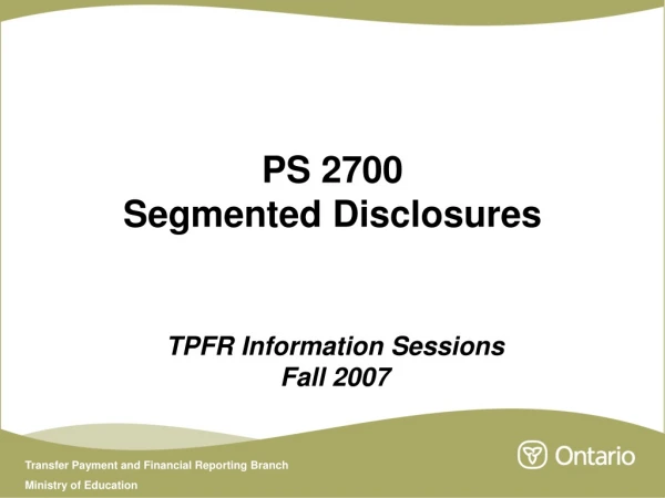 PS 2700 Segmented Disclosures
