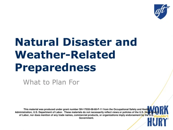 Natural Disaster and       Weather-Related Preparedness