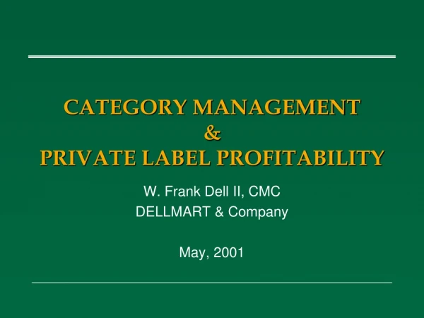 CATEGORY MANAGEMENT  &amp; PRIVATE LABEL PROFITABILITY