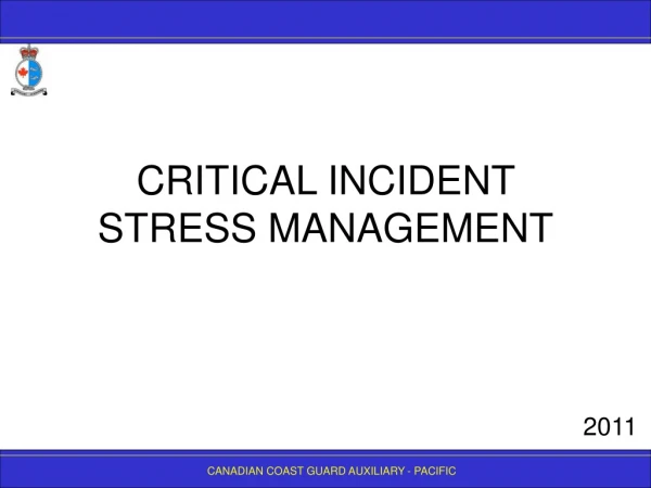 CRITICAL INCIDENT STRESS MANAGEMENT