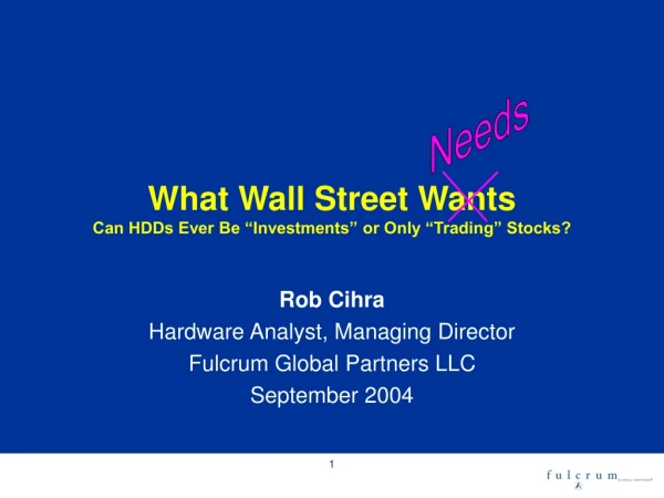 What Wall Street Wants Can HDDs Ever Be “Investments” or Only “Trading” Stocks?