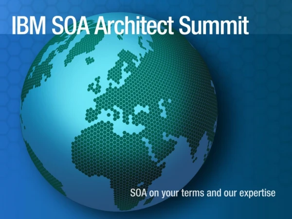 Keynote Presentation: Driving the Value of SOA in an Enterprise Architecture