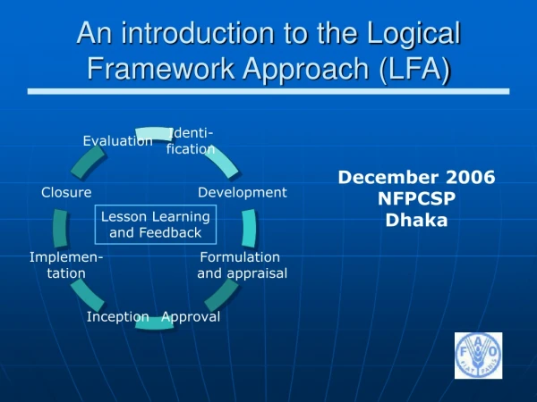 An introduction to the Logical Framework Approach (LFA)