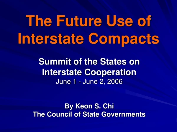 The Future Use of  Interstate Compacts