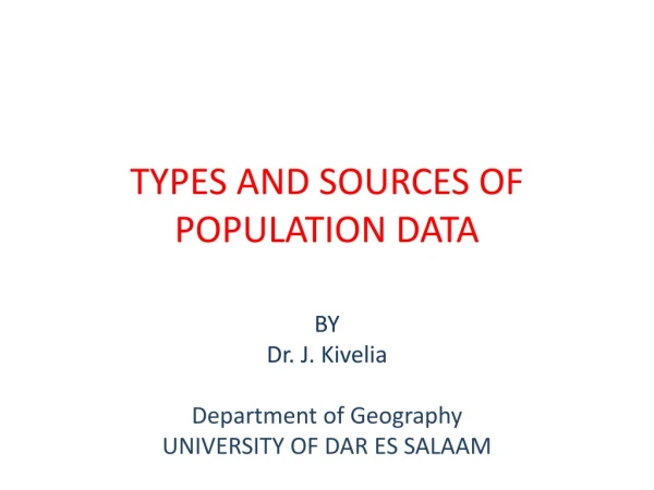 TYPES AND SOURCES OF POPULATION DATA