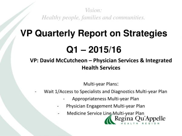 VP Quarterly Report on Strategies Q1 – 2015/16