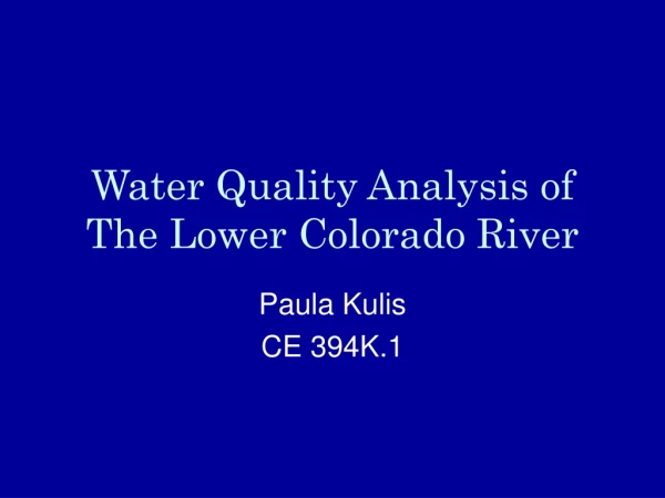 Water Quality Analysis of The Lower Colorado River