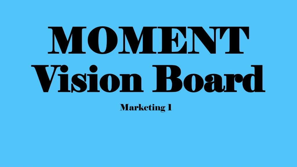 moment vision board