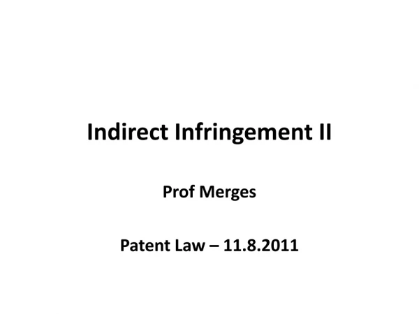 Indirect Infringement II