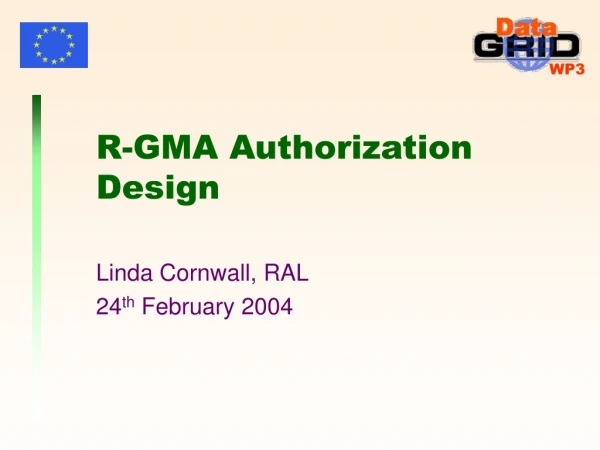 R-GMA Authorization Design