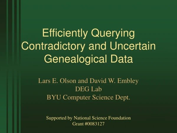 Efficiently Querying Contradictory and Uncertain Genealogical Data