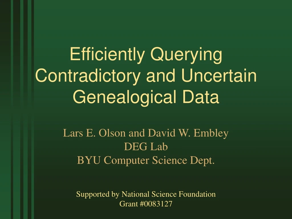 efficiently querying contradictory and uncertain genealogical data