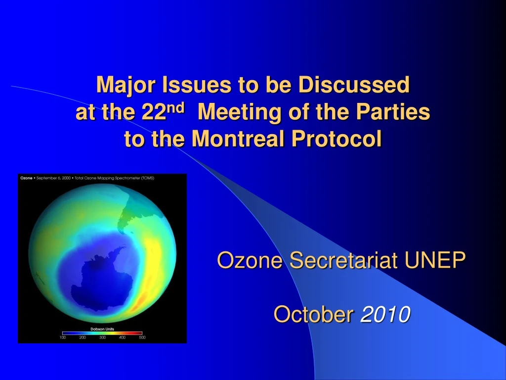 major issues to be discussed at the 22 nd meeting of the parties to the montreal protocol