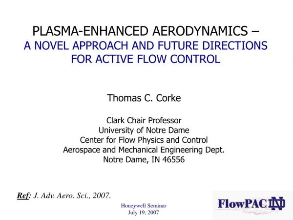 PLASMA-ENHANCED AERODYNAMICS – A NOVEL APPROACH AND FUTURE DIRECTIONS  FOR ACTIVE FLOW CONTROL