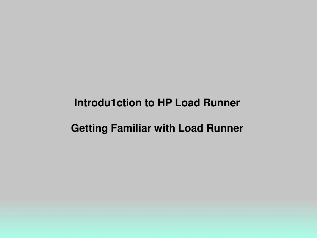 introdu 1 ction to hp load runner getting