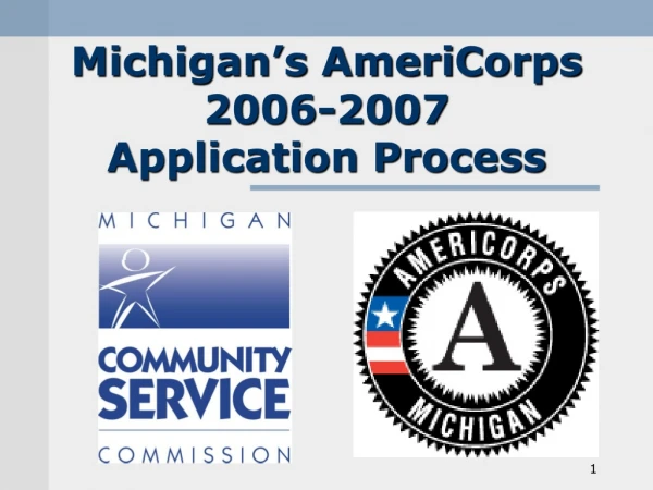 Michigan’s AmeriCorps 2006-2007  Application Process