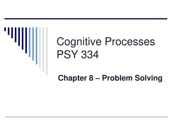 Cognitive Processes PSY 334