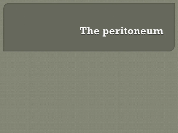 The peritoneum