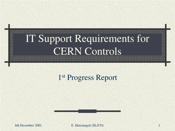 IT Support Requirements for CERN Controls