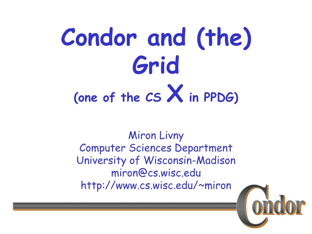 condor and the grid one of the cs x in ppdg