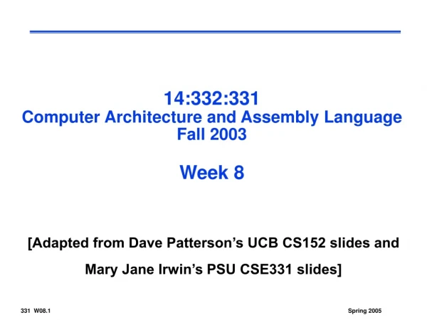 14:332:331 Computer Architecture and Assembly Language Fall 2003 Week 8