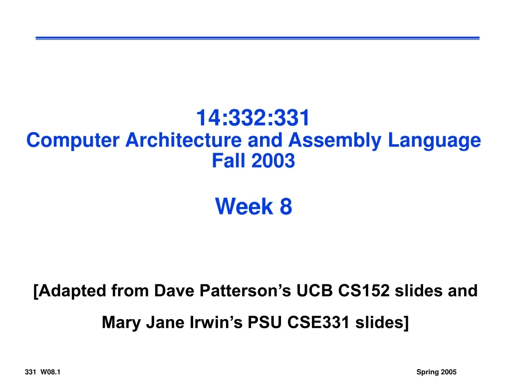 14 332 331 computer architecture and assembly language fall 2003 week 8