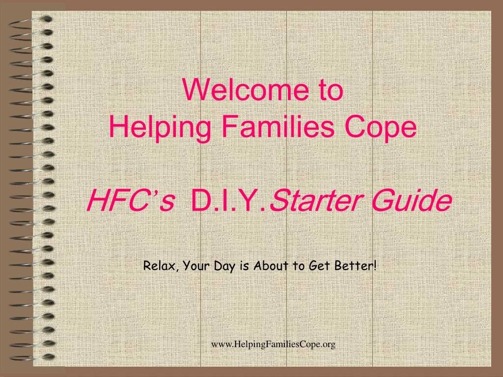welcome to helping families cope hfc s d i y starter guide
