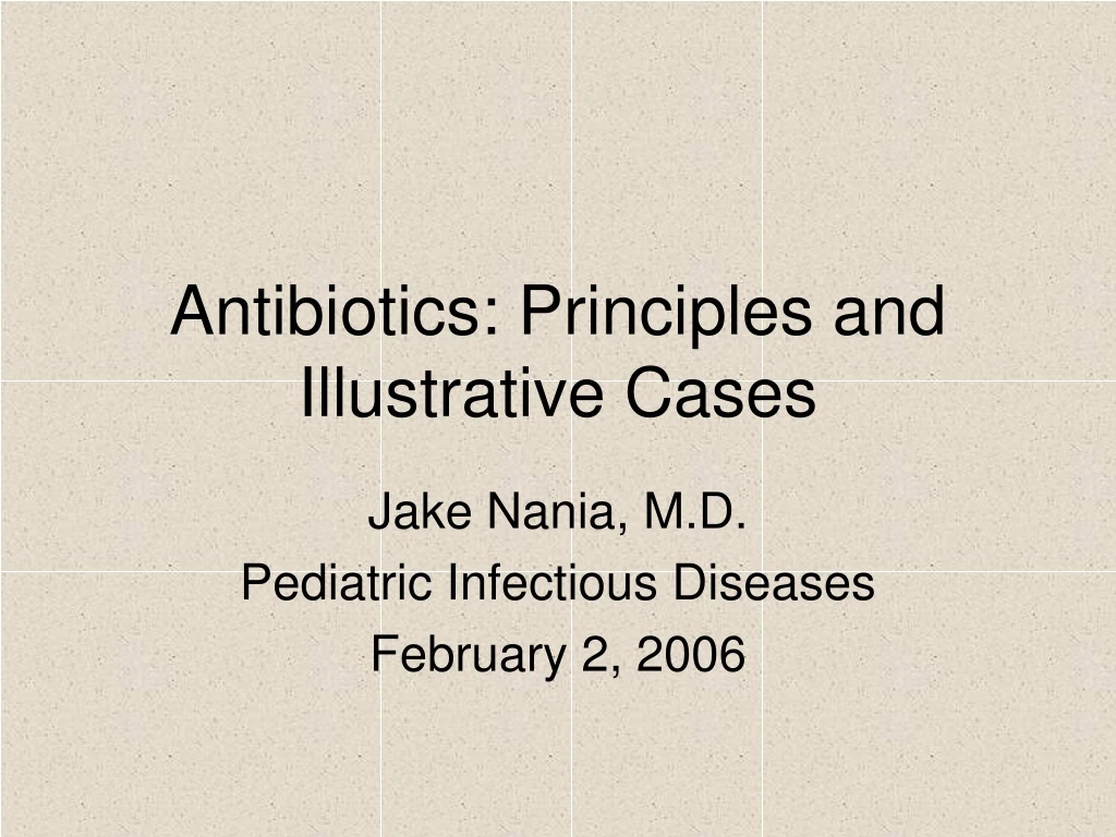 antibiotics principles and illustrative cases