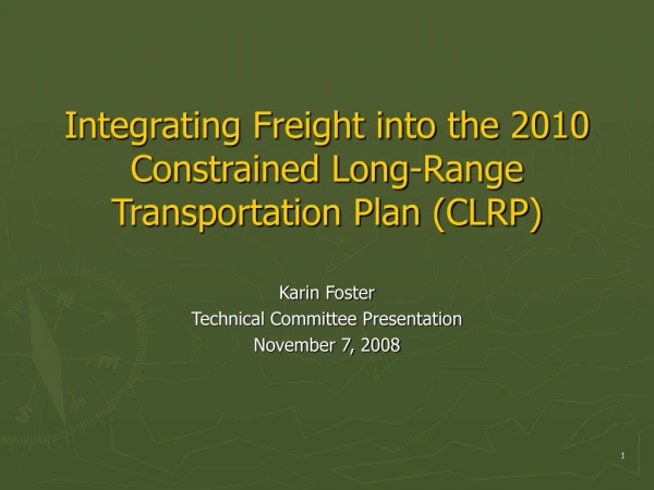 Integrating Freight into the 2010 Constrained Long-Range Transportation Plan (CLRP)