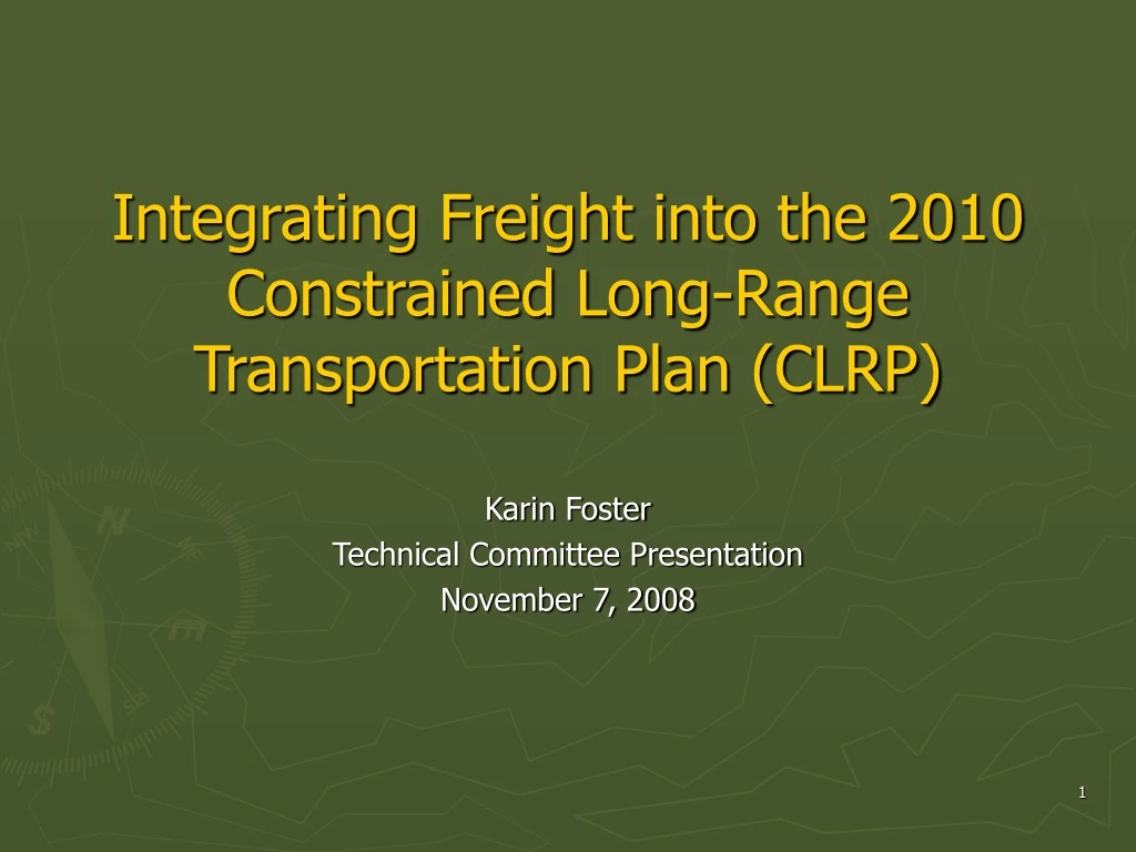 integrating freight into the 2010 constrained long range transportation plan clrp