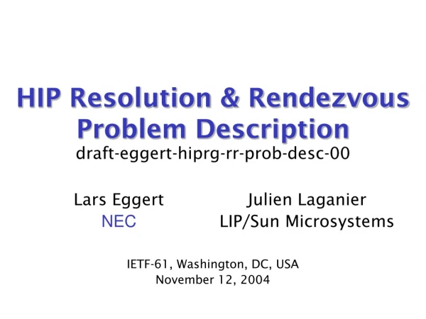 HIP Resolution &amp; Rendezvous Problem Description draft-eggert-hiprg-rr-prob-desc-00