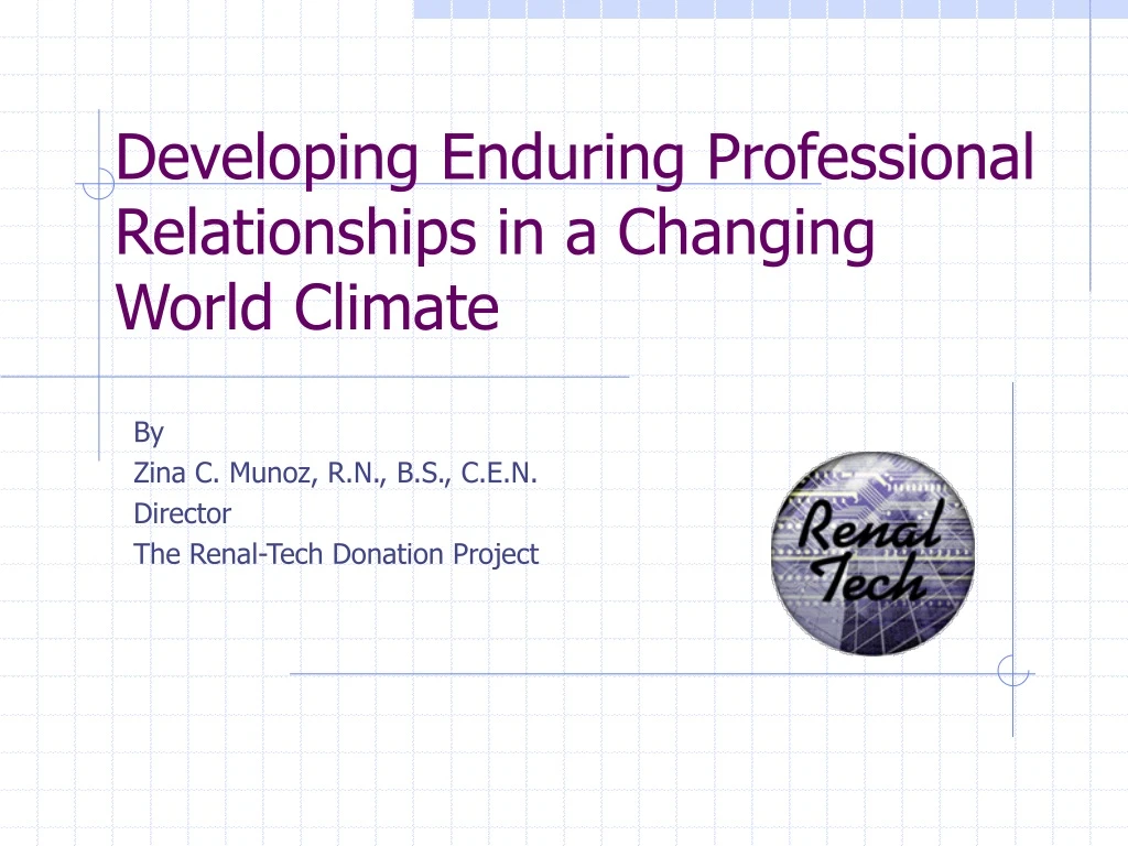 developing enduring professional relationships in a changing world climate