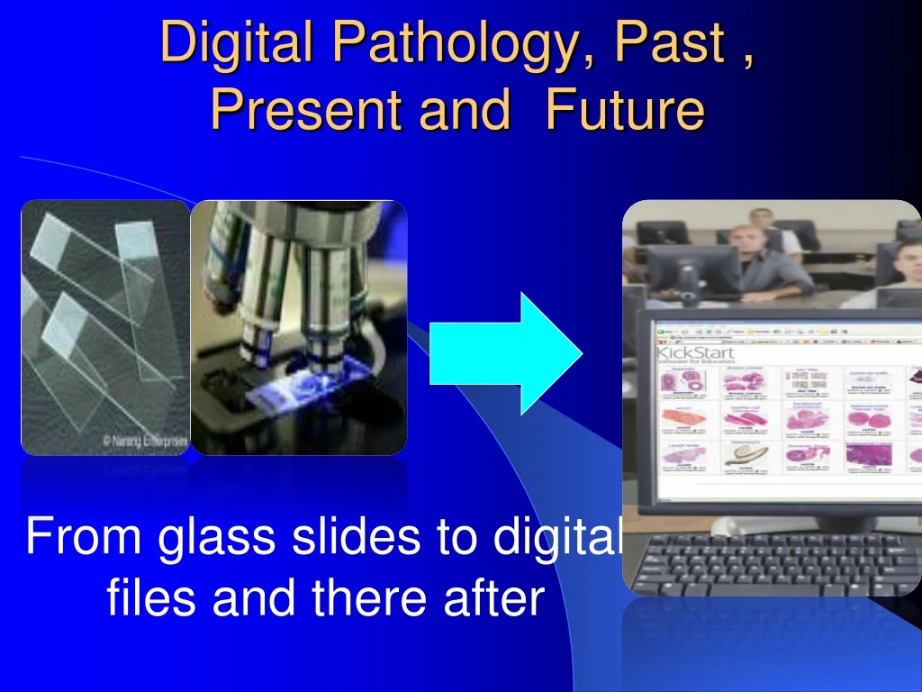 digital pathology past present and future