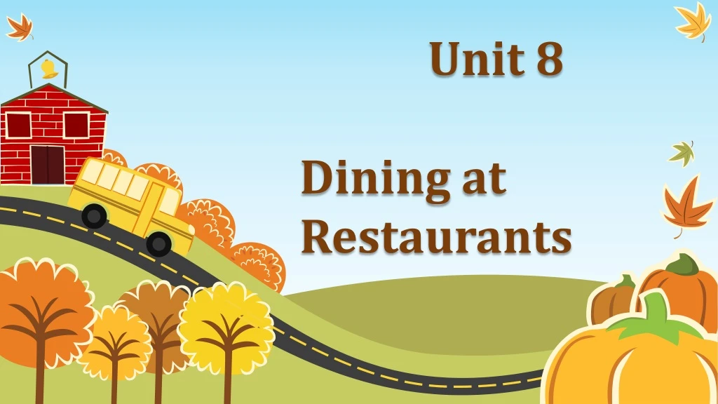 unit 8 dining at restaurants