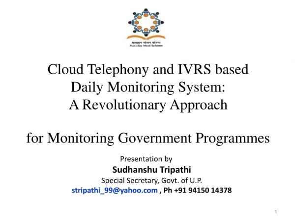 Cloud Telephony and IVRS based  Daily Monitoring System:  A Revolutionary Approach